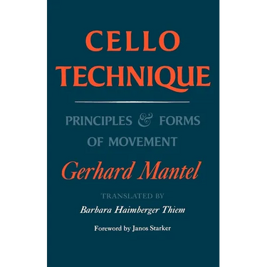 Cello Technique: Principles and Forms of Movement