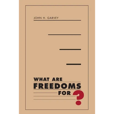 What Are Freedoms For?