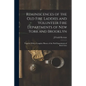 Reminiscences of the Old Fire Laddies and Volunteer Fire Departments of New York and Brooklyn: Together With a Complete History of the Paid Department