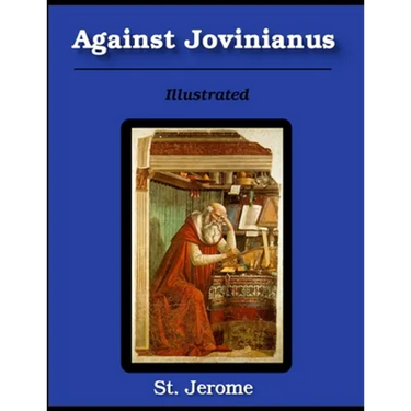 Against Jovinianus: Illustrated