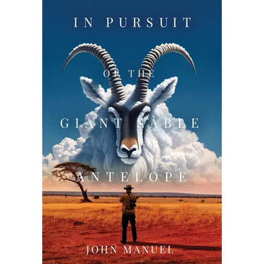 In Pursuit of the Giant Sable Antelope