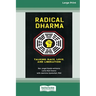 Radical Dharma: Talking Race, Love, and Liberation (16pt Large Print Edition)