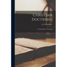 Christian Doctrines: a Compendium of Theology