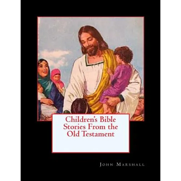 Children's Bible Stories From the Old Testament