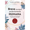 Breve Aunque Perfectamente Humana