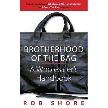 Brotherhood of the Bag, A Wholesaler's Handbook
