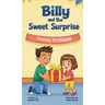Billy and the Sweet Surprise: Money - how to earn it, save it and spend it wisely