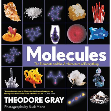Molecules: The Elements and the Architecture of Everything