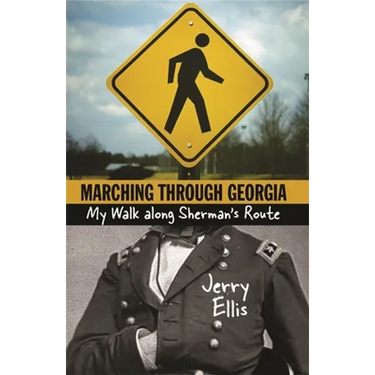 Marching Through Georgia: My Walk Along Sherman's Route