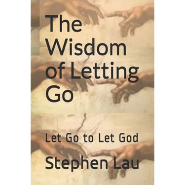 The Wisdom of Letting Go: Let Go to Let God