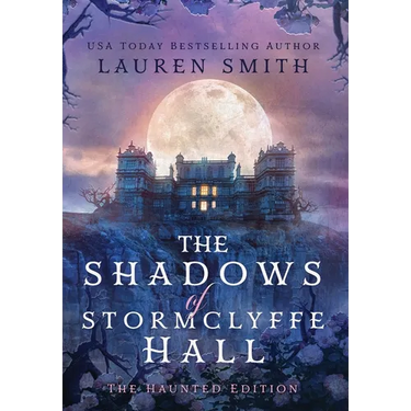 The Shadows of Stormclyffe Hall: The Haunted Edition
