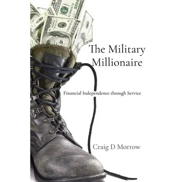 The Military Millionaire: Financial Independence Through Service