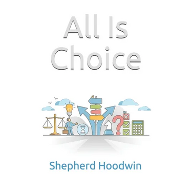All Is Choice