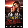 Faith and the Dead End Devils