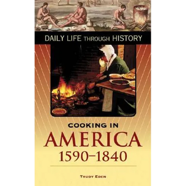 Cooking in America, 1590-1840