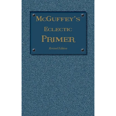 McGuffey Eclectic Primer: Revised Edition (1879)