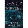 Deadly Ripples