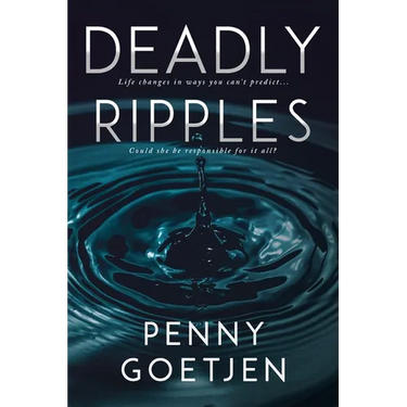 Deadly Ripples
