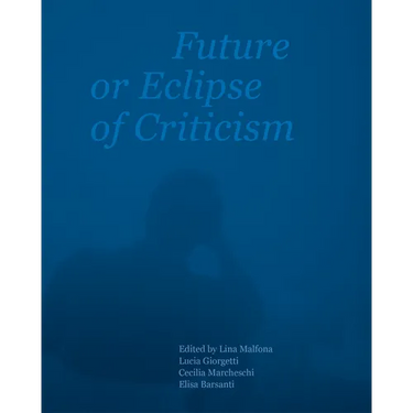 Future or Eclipse of Criticism