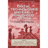 Digital Technologies and Early Childhood in China: Policy and Practice