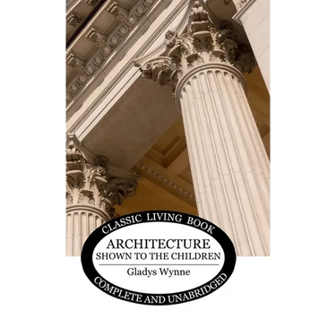 Architecture Shown to the Children