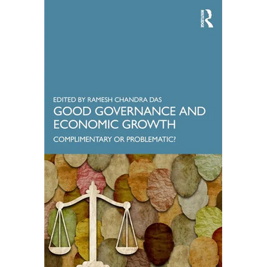 Good Governance and Economic Growth: Complimentary or Problematic?