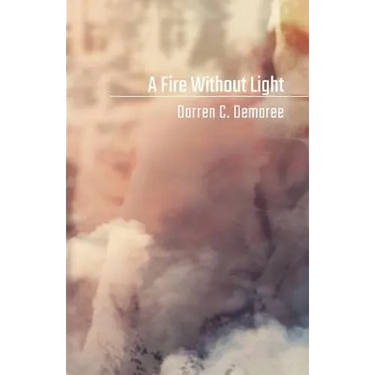A Fire Without Light