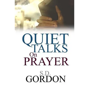 Quiet Talks on Prayer