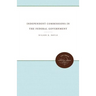 Independent Commissions in the Federal Government