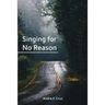 Singing for No Reason