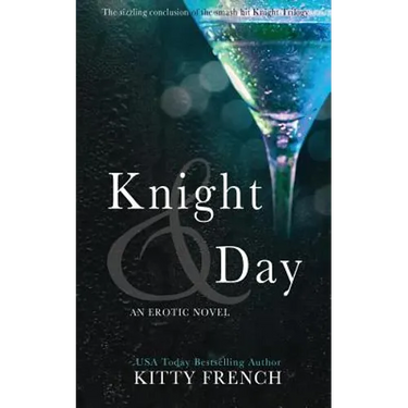 Knight and Day: (Knight erotic trilogy, book 3 of 3)