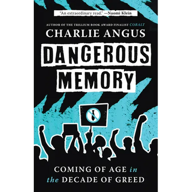 Dangerous Memory: Coming of Age in the Decade of Greed