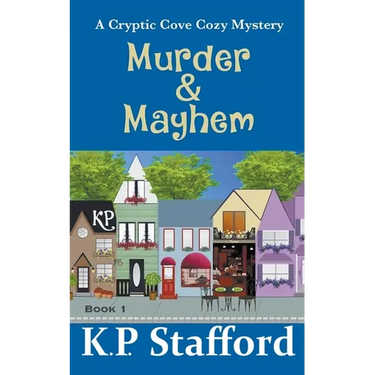 Murder & Mayhem - A Cryptic Cove Cozy Mystery - Book 1