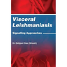 Visceral Leishmaniasis: Signalling Approaches