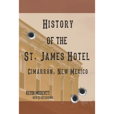 History of the St. James Hotel Cimarron, New Mexico