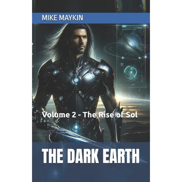 The Dark Earth: Volume 2 - The Rise of Sol