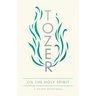 Tozer on the Holy Spirit: A 365-Day Devotional