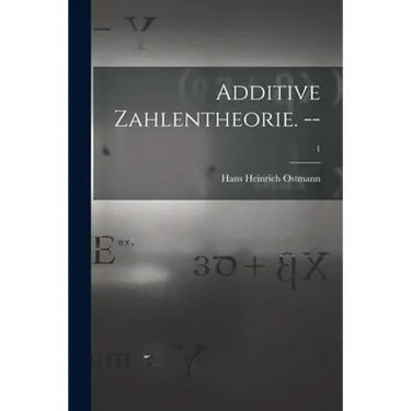 Additive Zahlentheorie. --; 1