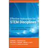 Effective Instruction for STEM Disciplines: From Learning Theory to College Teaching