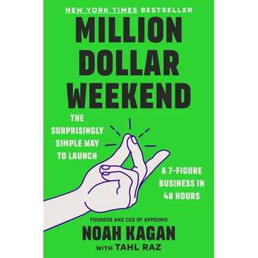 Million Dollar Weekend: The Surprisingly Simple Way to Launch a 7-Figure Business in 48 Hours