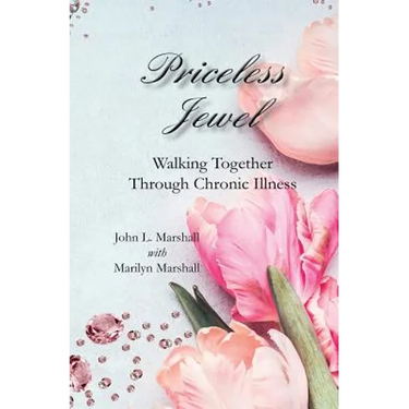 Priceless Jewel: Walking Together Through Chronic Illness