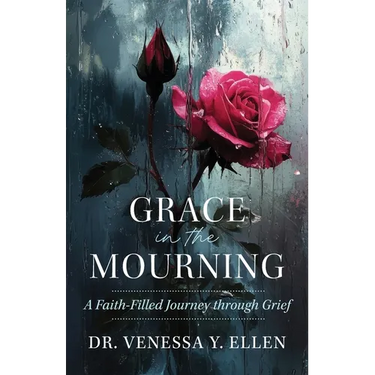 Grace in the Mourning: A Faith-Filled Journey through Grief