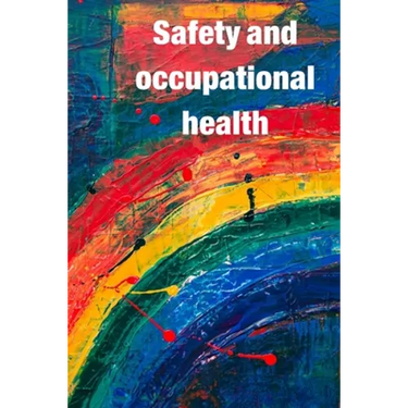 Occupational Safety and Health: Guidance for workers' awareness of the use of safety and occupational health