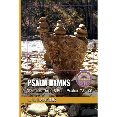 Psalm Hymns: Volumes Three & Four, Psalms 73-106