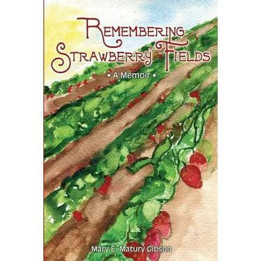 Remembering Strawberry Fields: A Memoir