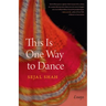 This Is One Way to Dance: Essays