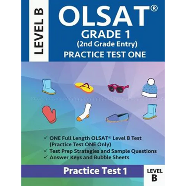 Olsat Grade 1 (2nd Grade Entry) Level B: Practice Test One Gifted and Talented Prep Grade 1 for Otis Lennon School Ability Test