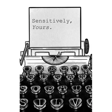Sensitively, Yours