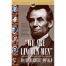 We Are Lincoln Men: Abraham Lincoln and His Friends