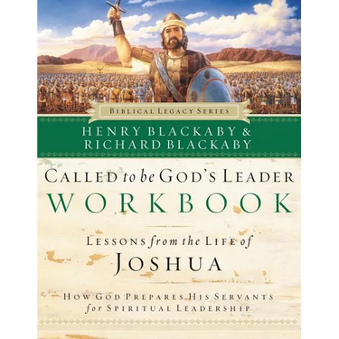 Called to Be God's Leader Workbook: How God Prepares His Servants for Spiritual Leadership